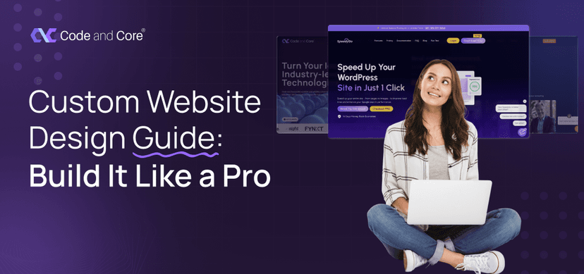 Custom Website Design Guide: Build It Like a Pro
